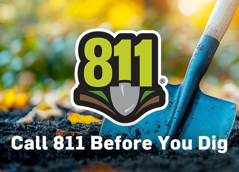 Call 811 before you dig